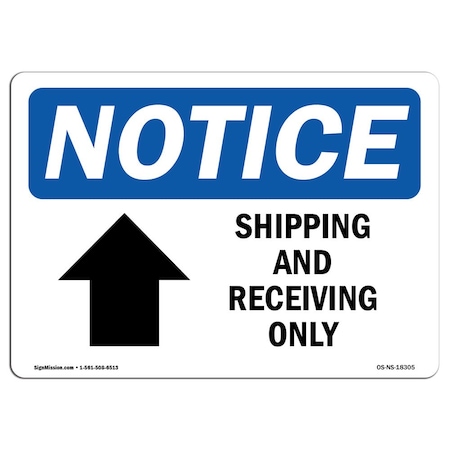 Signmission OSHA Sign, 10" H, Aluminum, Shipping And Receiving Only (Up Arrow) Sign With Symbol, Landscape OS-NS-A-1014-L-18305